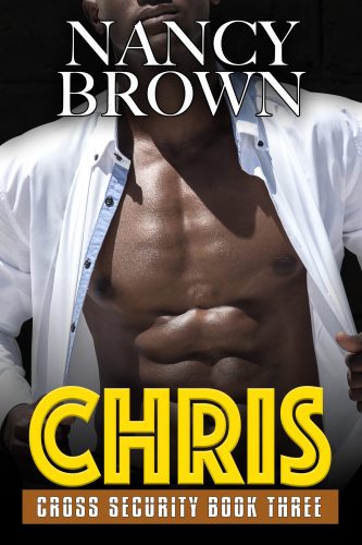 CHRIS - Chross Security Book Three - Nancy Brown